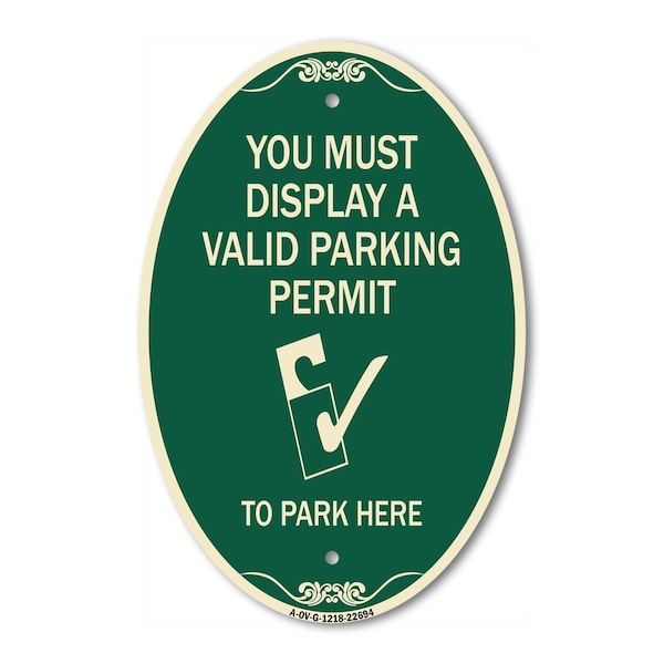 Signmission You Must Display A Valid Parking Permit to Pa, 12 In X 18 In Architectural, Heavy Gauge Aluminum A-OV-G-1218-22694 - main