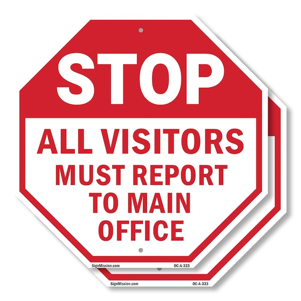 Signmission Stop All Visitors Must Report Ma, 10 inch X 10 inch, Aluminum Metal Signs, 2PK OC-A-2PACK-10-333 - main
