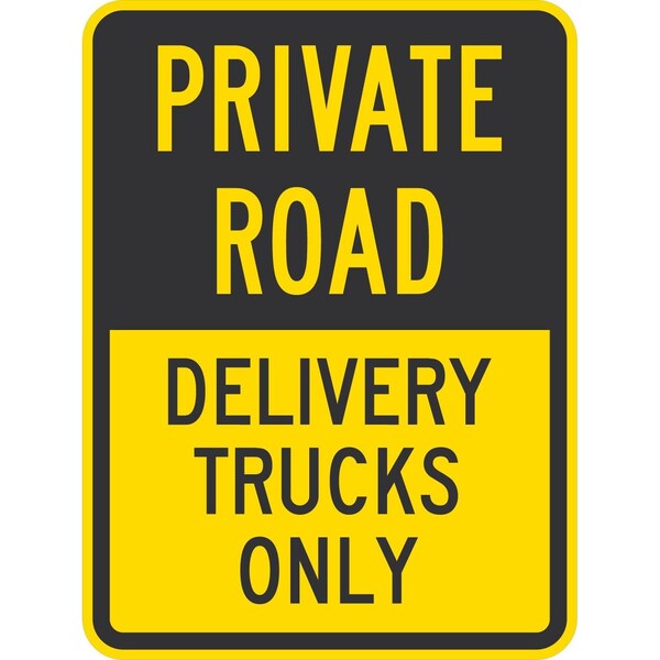 Lyle Private Road Delivery Trucks Only, 18x24, High Intensity Prismatic, Yellow G-10619-HI_18x24 - main