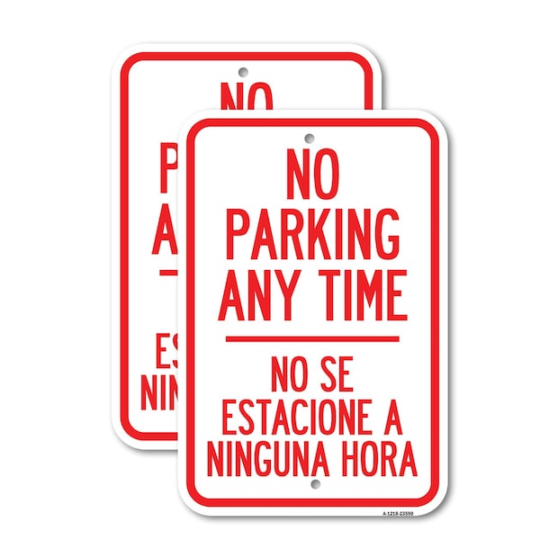 Signmission No Se Estacione a Ninguna Hora, 18'' X 24'' 2 Signs, Heavy Gauge Aluminum, 2PK A-1824-2PACK-23590 - main