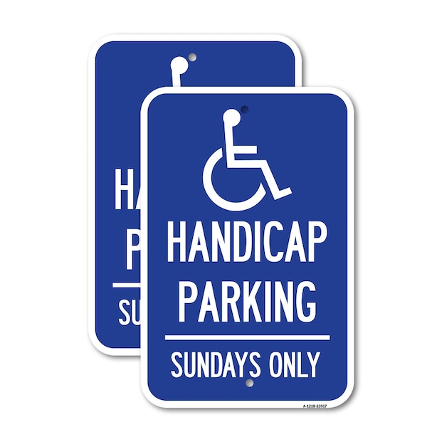 Signmission Handicapped Parking - Sundays Only With Graphic, 18'' X 24'' 2 Signs, Heavy Gauge Aluminum, 2PK A-1824-2PACK-23917 - main