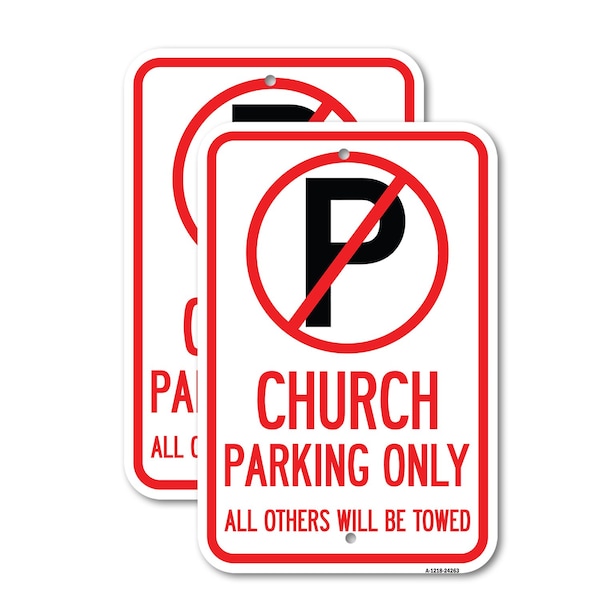 Signmission Church Parking Only All Others Will Be Towed with No Pa, 12'' X 18'', Heavy Gauge Aluminum, 2PK A-1218-2PACK-24263 - main