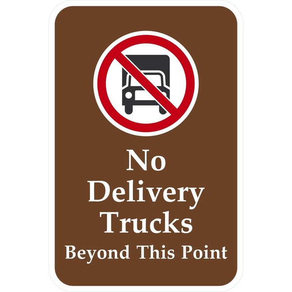 Lyle No Delivery Trucks Beyond This Point, 12x18, High Intensity Prismatic, Brown G-4043-HI_12x18 - main