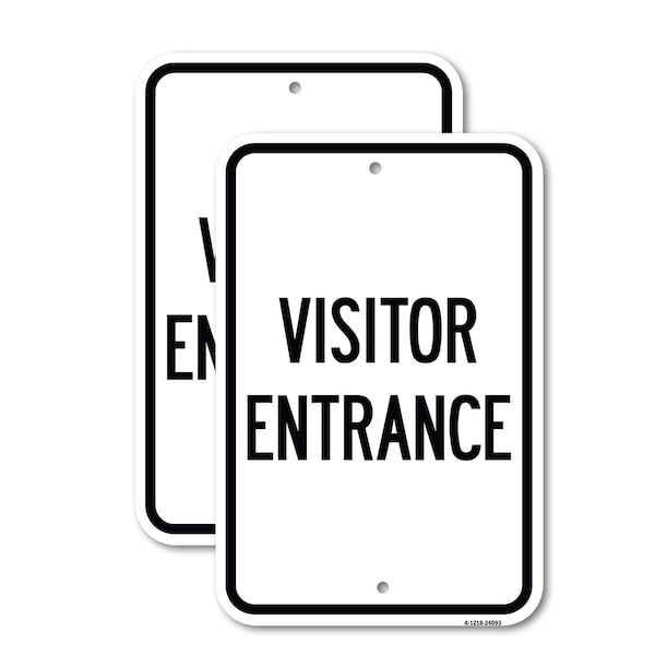Signmission Entrance Sign Visitor Entrance, 12'' X 18'' 2 Signs, Heavy Gauge Aluminum, 2PK A-1218-2PACK-24093 - main
