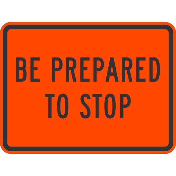 Lyle Be Prepared To Stop, 24x18, Non-Reflective, Orange G-12179-NA_24x18 - main