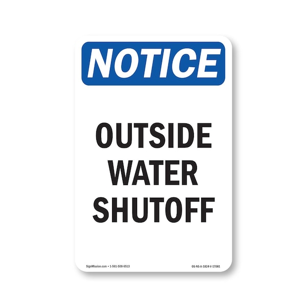 Signmission Safety Sign, OSHA Notice, 24" Height, Aluminum, Outside Water Shutoff Sign, Portrait OS-NS-A-1824-V-17081 - main