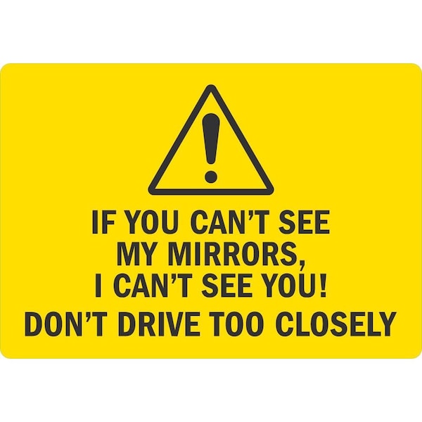 Lyle If You Can't See My Mirrors, I Can't See You! Don't, 5x3.5, Non-Reflective, Yellow G-16765-ND_5x3.5 - main