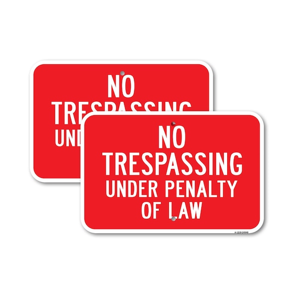 Signmission No Trespassing Under Penalty Of Law, 18'' X 24'' 2 Signs, Heavy Gauge Aluminum, 2PK A-1824-2PACK-24940 - main