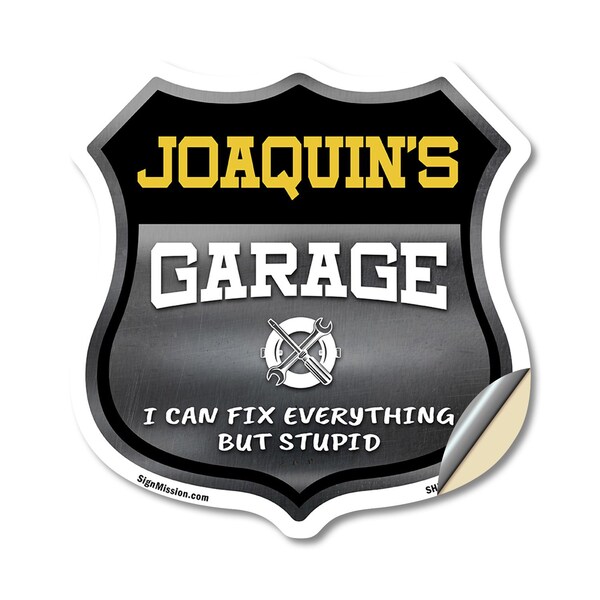 Signmission Joaquin's Garage I Can Fix Everything But Stupid, 18 Inch X 18 Inch, Vinyl Decal SHI-D-18-490-JOAQUIN - main