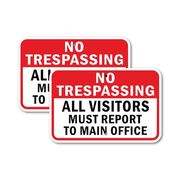 Signmission No Trespassing All Visitors Must Report To Main Office, 18'' X 24'', Heavy Gauge Aluminum, 2PK A-1824-2PACK-2772 - main
