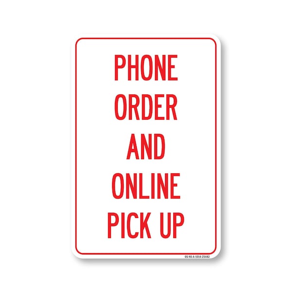 Signmission Public Safety, 10" H, Alum, 14" x 10", Phone Order & Online Pick Up, Phone Order & Online Pick Up OS-NS-A-1014-25442 - main