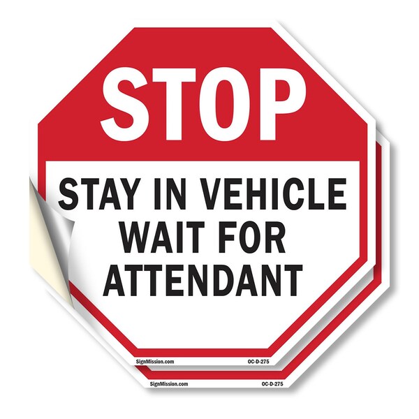 Signmission Stop Stay in Vehicle Wait for Atten, 6 inch X 6 inch, Vinyl Decal, 2PK OC-D-2PACK-6-275 - main