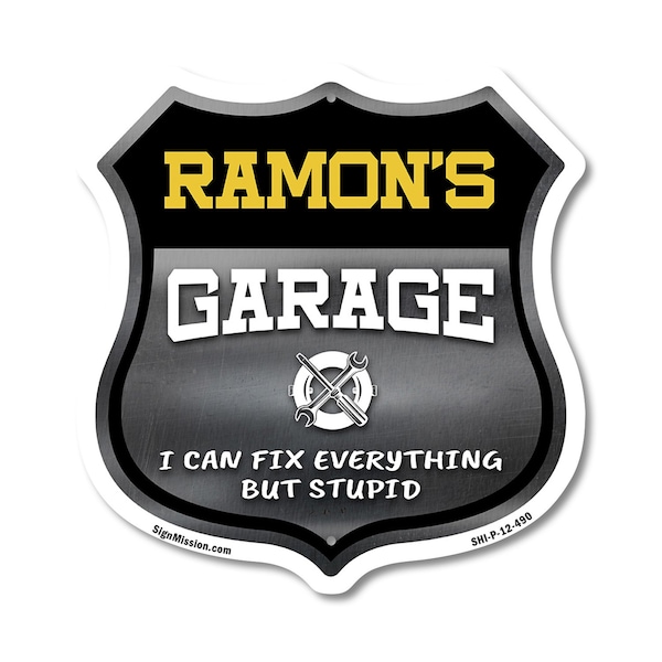 Signmission Ramon's Garage I Can Fix Everything But Stupid, 12 Inch X 12 Inch, Plastic Sign SHI-P-12-490-RAMON - main