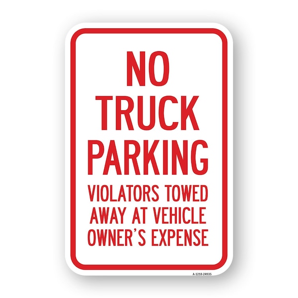 Signmission No Truck Parking Violators Will Be Towed Away, Heavy-Gauge Aluminum, 18" x 24", A-1824-24935 A-1824-24935 - main
