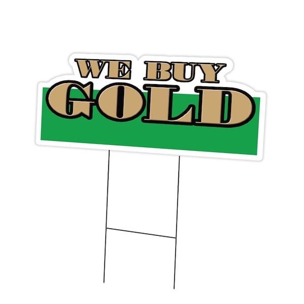 Signmission We Buy Gold Yard Sign & Stake outdoor plastic coroplast window, C-DC-1216-We Buy Gold C-DC-1216-We Buy Gold - main