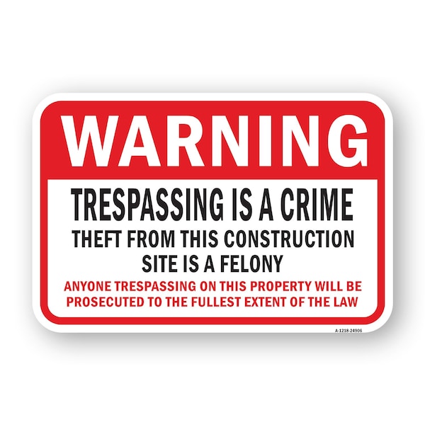 Signmission Warning Trespassing Is A Crime Theft From This Con Aluminum, 18" H, A-1824-24906 A-1824-24906 - main