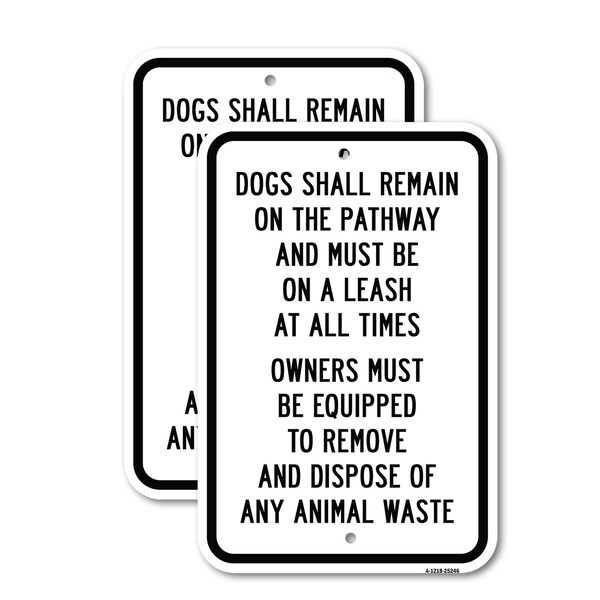 Signmission Dogs Shall Remain On The Pathways And Must Be On A, 18'' X 24'' 2 Signs, Heavy Gauge Aluminum, 2PK A-1824-2PACK-25246 - main
