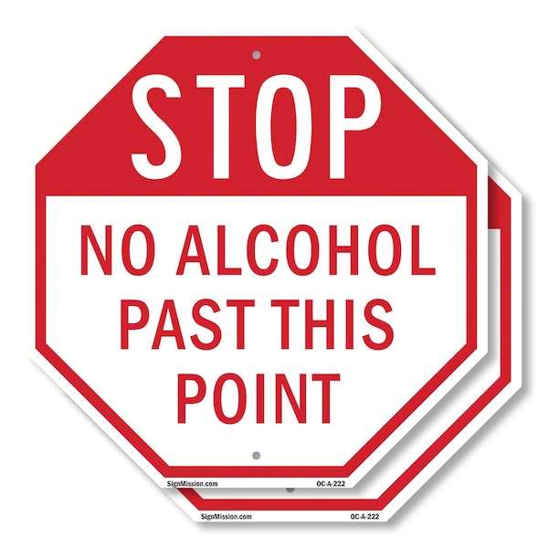 Signmission Stop No Alcohol Past This Point, 18 inch X 18 inch, Plastic Sign, 2PK OC-P-2PACK-18-222 - main