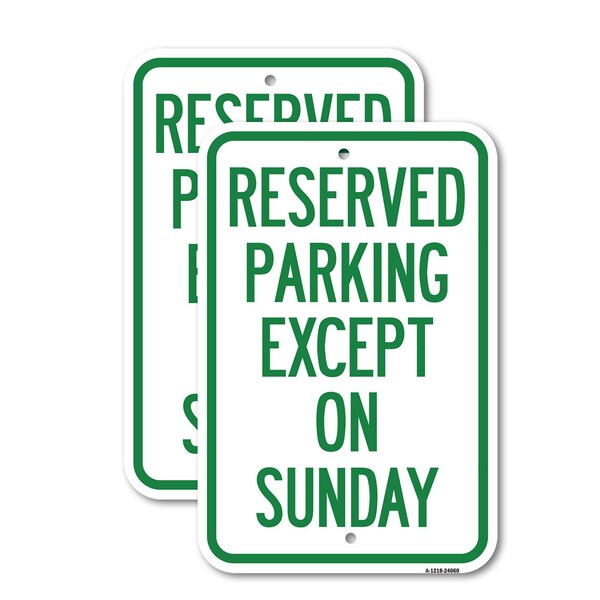 Signmission Except on Sunday, 12'' X 18'' 2 Signs, Heavy Gauge Aluminum, 2PK A-1218-2PACK-24060 - main