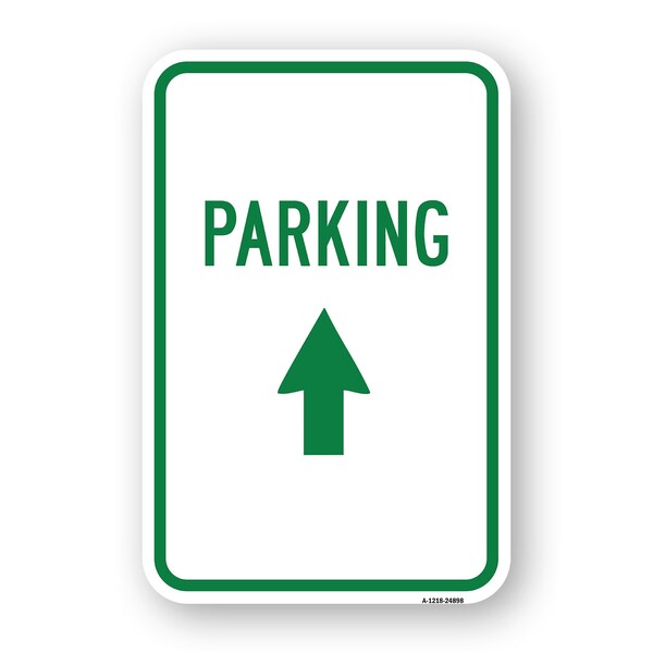 Signmission Parking With Up Arrow, Heavy-Gauge Aluminum Rust Proof Parking Sign, 18" x 24", A-1824-24898 A-1824-24898 - main