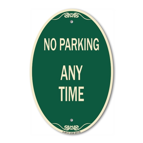 Signmission No Parking Anytime, 12 Inch X 18 Inch Architectural Oval, Heavy Gauge Aluminum A-OV-G-1218-23774 - main