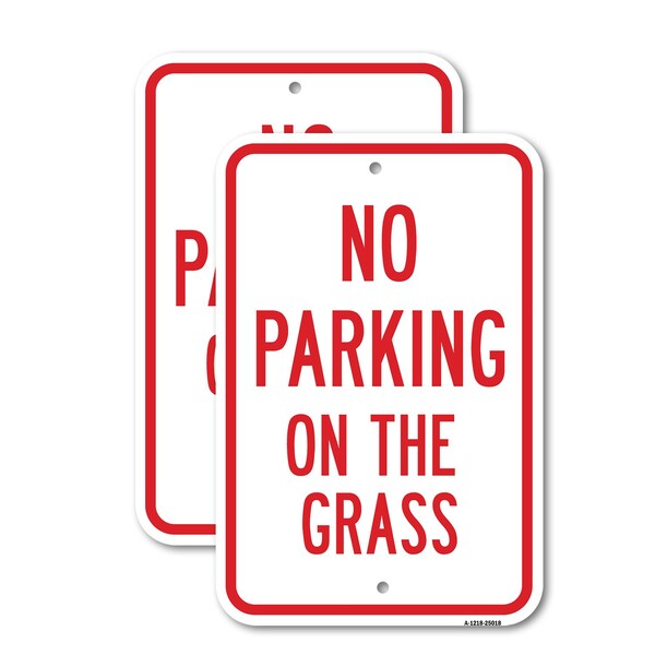 Signmission No Parking On The Grass, 18'' X 24'' 2 Signs, Heavy Gauge Aluminum, 2PK A-1824-2PACK-25018 - main