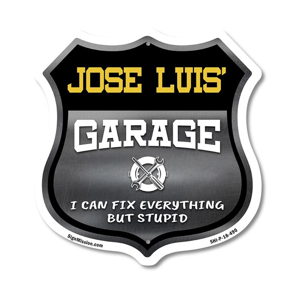 Signmission Jose Luis's Garage I Can Fix Everything But Stupid, 18 Inch X 18 Inch, Plastic Sign SHI-P-18-490-JOSE LUIS - main
