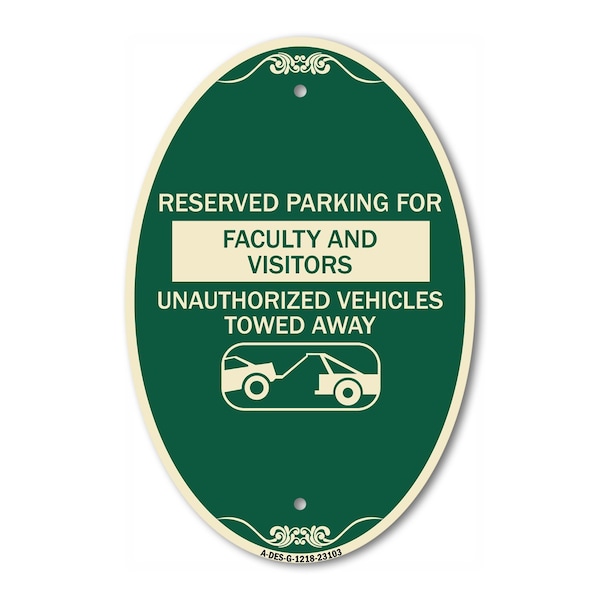 Signmission Reserved Parking for Faculty and Visitors Una, 12 In X 18 In Architectural, Heavy Gauge Aluminum A-OV-G-1218-23103 - main