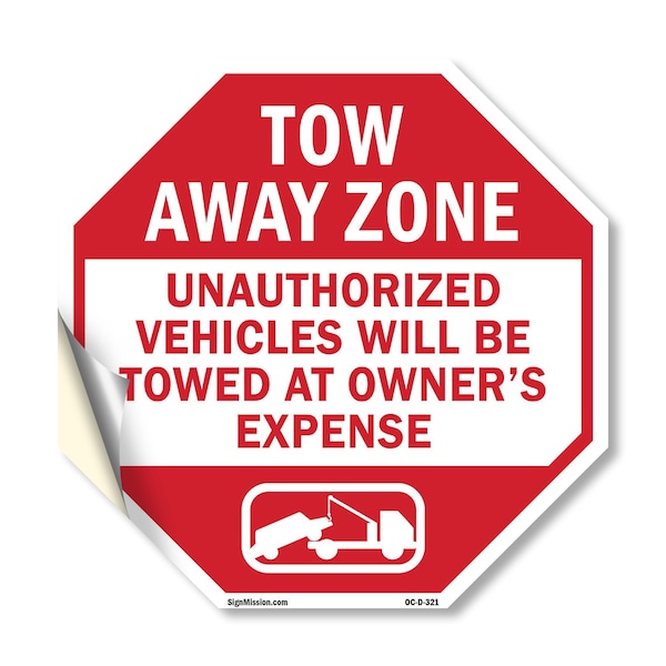 Signmission Tow Away Zone Unauthorized Vehicles, 18 Inch X 18 Inch, Vinyl Decal OC-D-18-321 - main