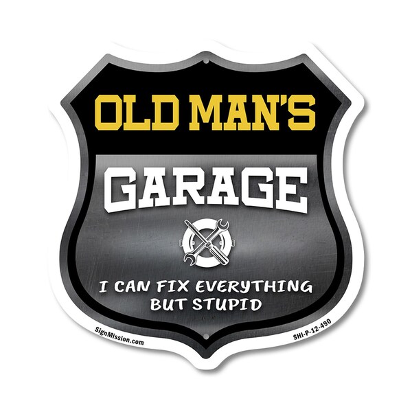 Signmission Old Man's Garage I Can Fix Everything But Stupid, 12 Inch X 12 Inch, Plastic Sign SHI-P-12-490-OLD MAN - main