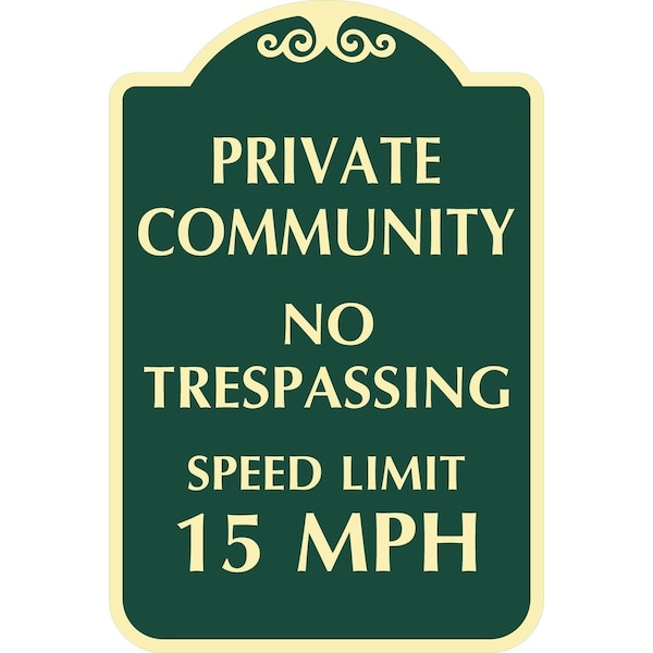 Lyle Private Community No Trespassing Speed Limit 15 MPH, 12x18, Engineer Grade, Dark Green G-2463-EG_12x18 - main