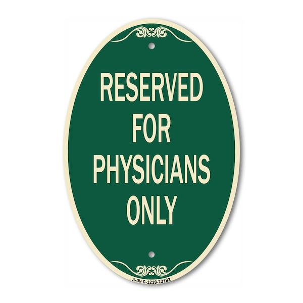 Signmission Reserved for Physicians Only, 12 Inch X 18 Inch Architectural Oval, Heavy Gauge Aluminum A-OV-G-1218-23182 - main