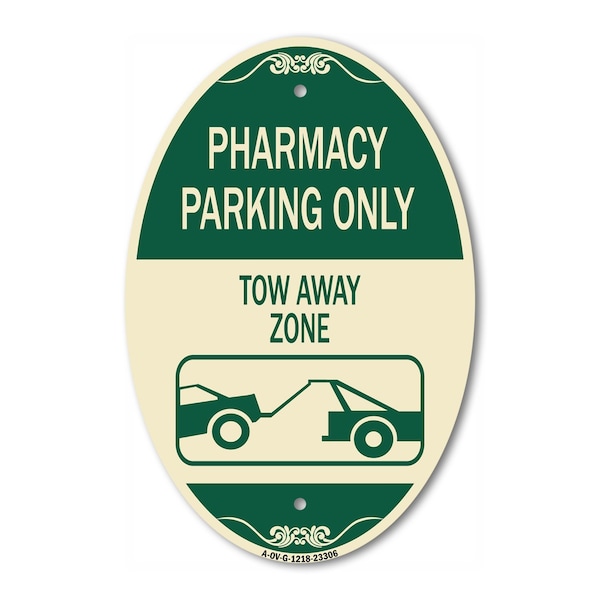 Signmission Pharmacy Parking Only Tow Away Zone With Car, 12 In X 18 In Architectural, Heavy Gauge Aluminum A-OV-G-1218-23306 - main
