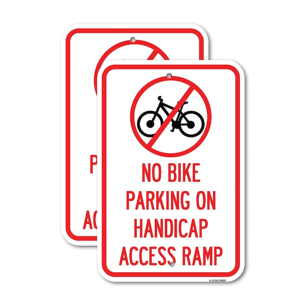 Signmission No Bike Parking on Handicap Access Ramp, 12'' X 18'' 2 Signs, Heavy Gauge Aluminum, 2PK A-1218-2PACK-23855 - main