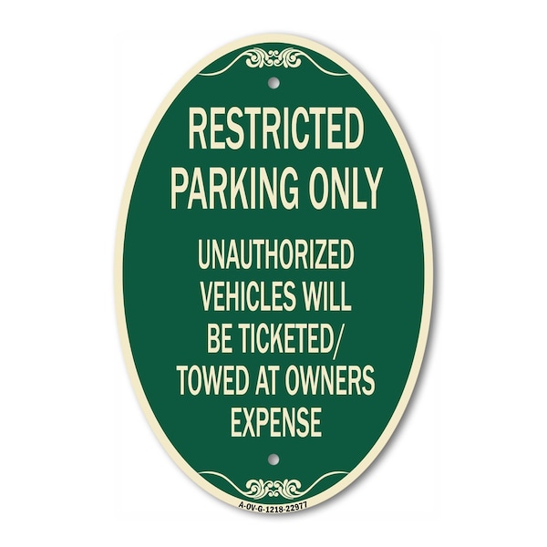 Signmission Restricted Parking Only Unauthorized Vehicles, 12 In X 18 In Architectural, Heavy Gauge Aluminum A-OV-G-1218-22977 - main