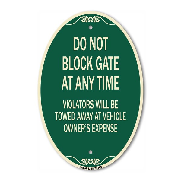 Signmission Parking Sign Do Not Block Gate at Anytime - V, 12 In X 18 In Architectural, Heavy Gauge Aluminum A-OV-G-1218-23363 - main