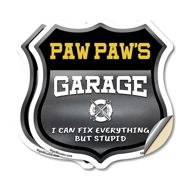 Signmission Paw Paw's Garage I Can Fix Everything But Stupid, 18 inch X 18 inch, Vinyl Decal, 2PK SHI-D-2PACK-18-490-PAW PAW - main