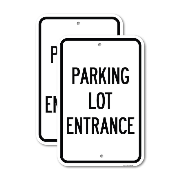 Signmission Parking Entrance Sign Parking Lot Entrance, 12'' X 18'' 2 Signs, Heavy Gauge Aluminum, 2PK A-1218-2PACK-23450 - main