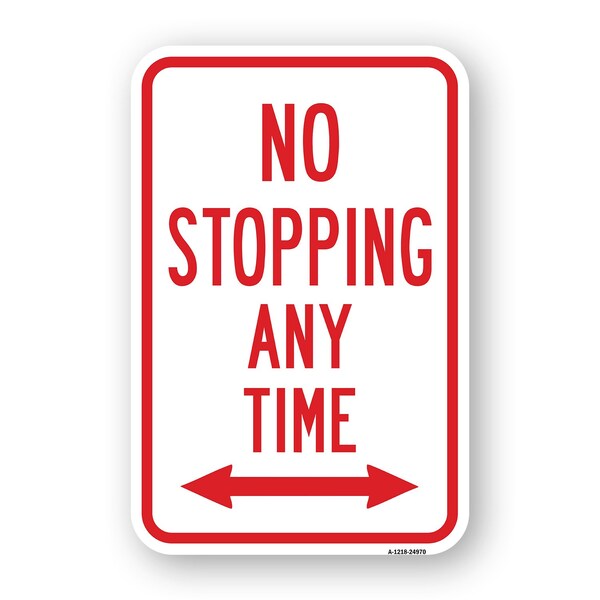 Signmission No Stopping Any Time With Double Arrow, Heavy-Gauge Aluminum, 18" x 24", A-1824-24970 A-1824-24970 - main