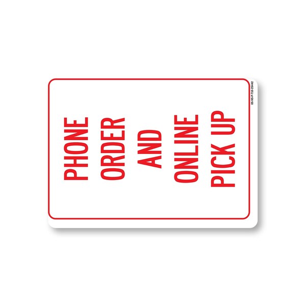 Signmission Public Safety, 7" Height, Rigid Plastic, 10" X 7", Phone Order And Online Pick Up OS-NS-P-710-25442 - main