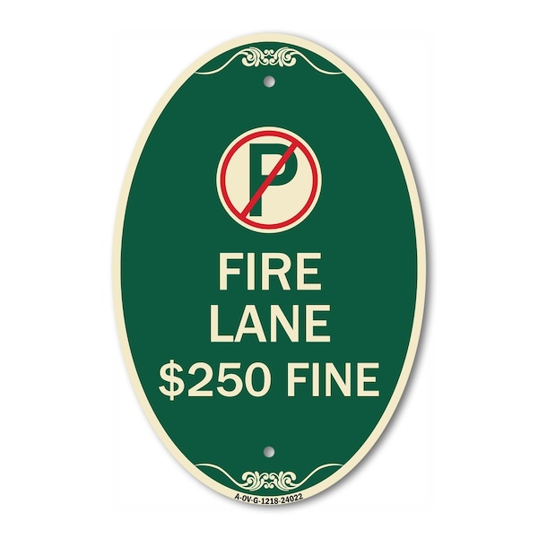 Signmission Fire Lane $250 Fine With No Parking Symbol, 12 In X 18 In Architectural Oval, Heavy Gauge Aluminum A-OV-G-1218-24022 - main