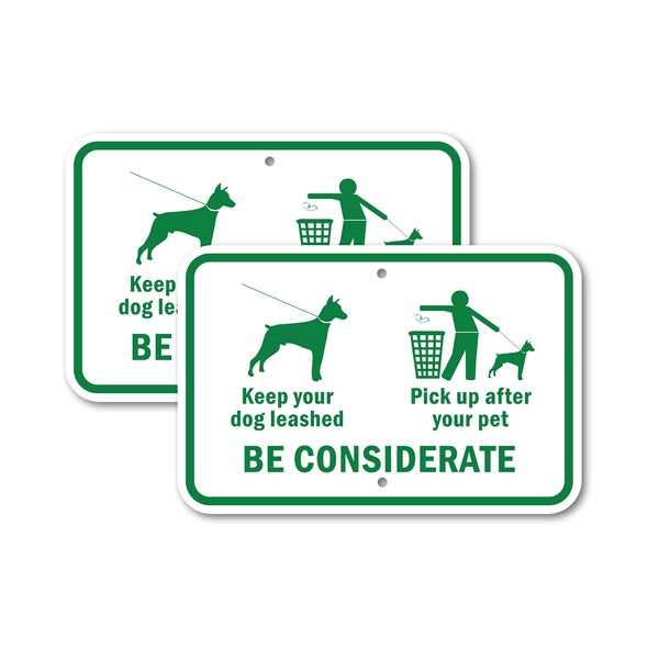 Signmission Keep Your Dog Leashed Pick Up After Your Pet. Be Consid, 18'' X 24'', Heavy Gauge Aluminum, 2PK A-1824-2PACK-2594 - main