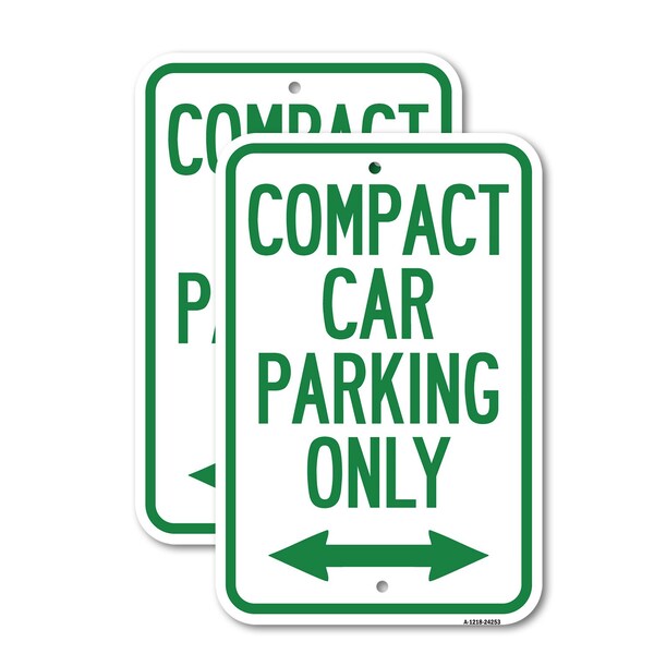 Signmission Compact Car Parking Only With Bidirectional Arrow, 18'' X 24'' 2 Signs, Heavy Gauge Aluminum, 2PK A-1824-2PACK-24253 - main