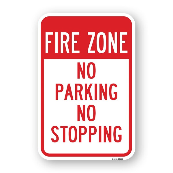 Signmission Fire Zone No Parking No Stopping, Heavy-Gauge Aluminum, 18" x 24", A-1824-25193 A-1824-25193 - main