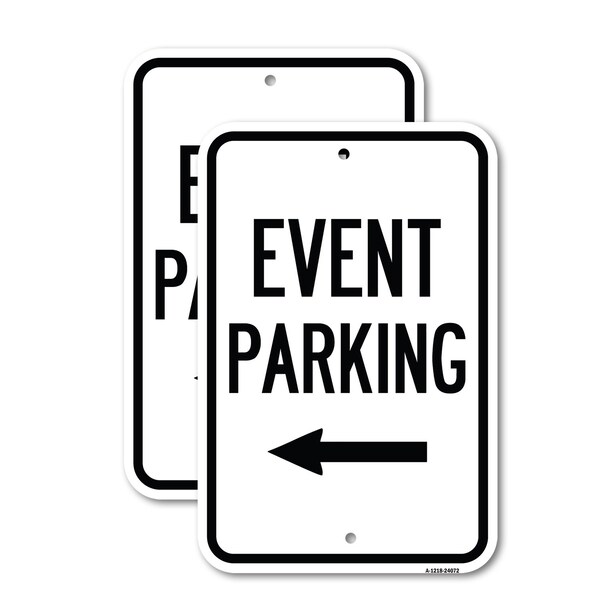 Signmission Event Parking Only With Left Arrow 3, 18'' X 24'' 2 Signs, Heavy Gauge Aluminum, 2PK A-1824-2PACK-24072 - main