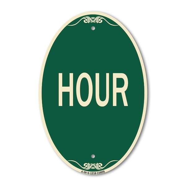 Signmission Hour, 12 Inch X 18 Inch Architectural Oval, Heavy Gauge Aluminum A-OV-G-1218-23898 - main