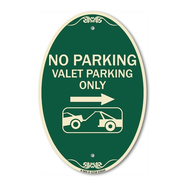 Signmission No Parking Valet Parking Only With Right Arr, 12 In X 18 In Architectural, Heavy Gauge Aluminum A-OV-G-1218-23644 - main