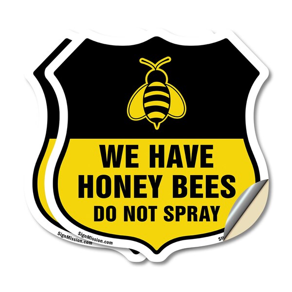 Signmission No Spray Shield Sign We Have Honey Bees, 12 inch X 12 inch, Vinyl Decal, 2PK SHI-D-2PACK-12-407 - main