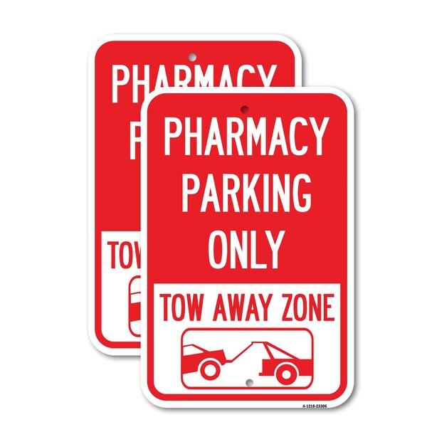 Signmission Pharmacy Parking Only Tow Away Zone With Car Tow Graph, 18'' X 24'', Heavy Gauge Aluminum, 2PK A-1824-2PACK-23306 - main