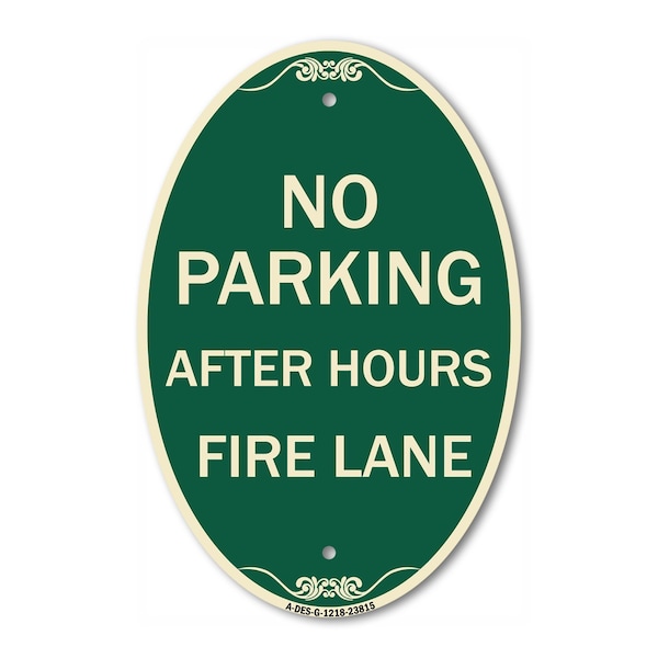 Signmission No Parking - After Hours Fire Lane, 12 Inch X 18 Inch Architectural Oval, Heavy Gauge Aluminum A-OV-G-1218-23815 - main